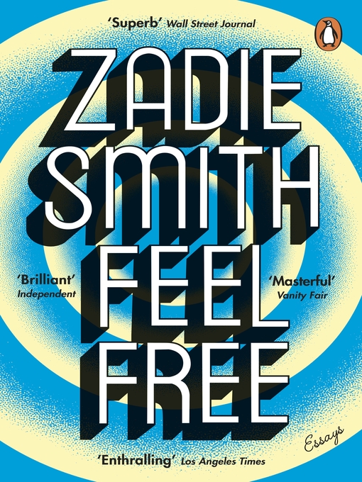 Title details for Feel Free by Zadie Smith - Available